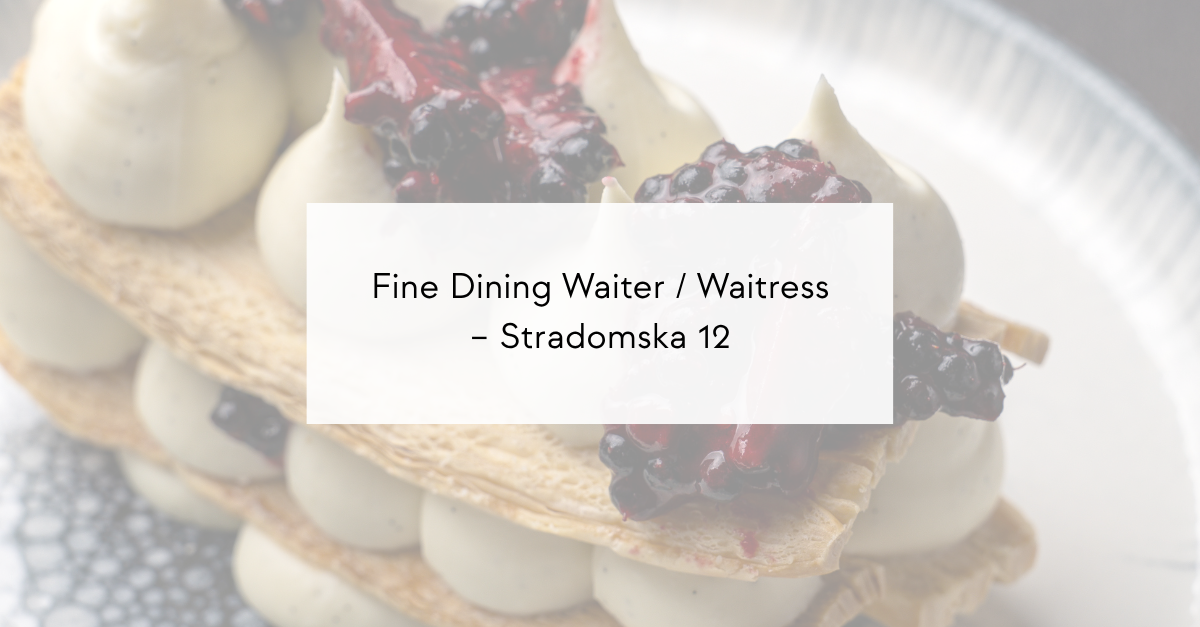 Text overlay reads 'Fine Dining Waiter / Waitress – Stradomska 12' over a layered cream pastry with berries on a plate.